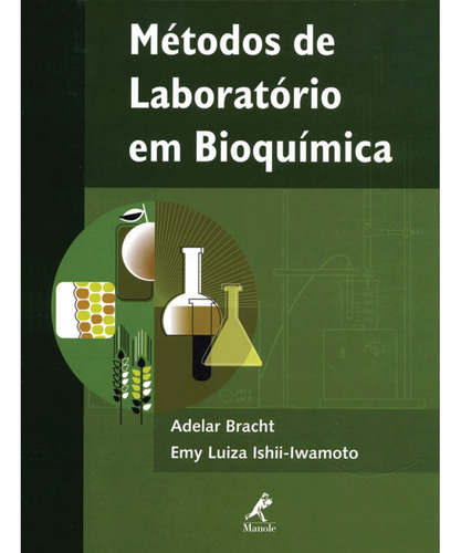 Métodos de laboratório em bioquímica, de Bracht, Adelar. Editora Manole LTDA, capa mole em português, 2002