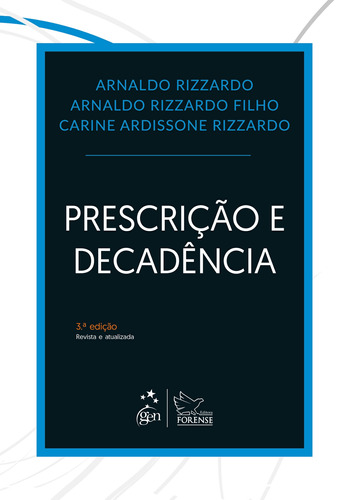 Prescrição e Decadência, de Rizzardo, Arnaldo. Editora Forense Ltda., capa dura em português, 2018