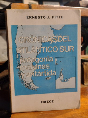 Cronicas Del Atlantico Sur Ernesto J Fitte Emece