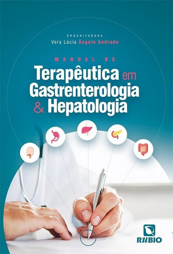 Manual De Terapeutica Em Gastroenterologia E Hepatologia, De Vera Lúcia Angelo Andrade. Editora Rubio, Capa Dura Em Português, 2022