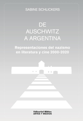 De Auschwitz A Argentina. Representaciones Del Nazismo
