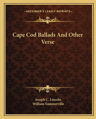 Libro Cape Cod Ballads And Other Verse - Lincoln, Joseph C.
