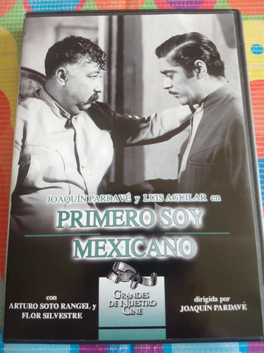 Dvd Primero Soy Mexicano Joaquín Pardave Y