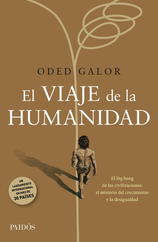 El Viaje De La Humanidad.. - Oded Galor