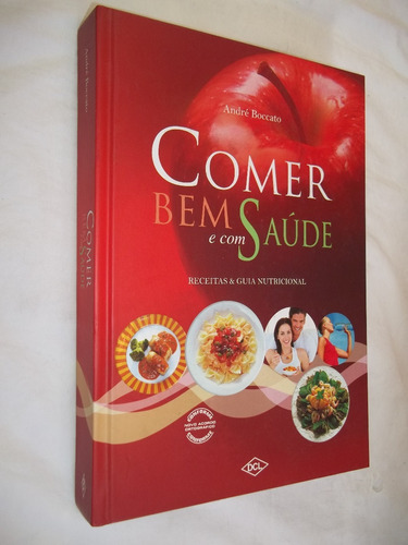 Livro - Comer Bem E Com Saúde - Receitas E Guia Nutricional