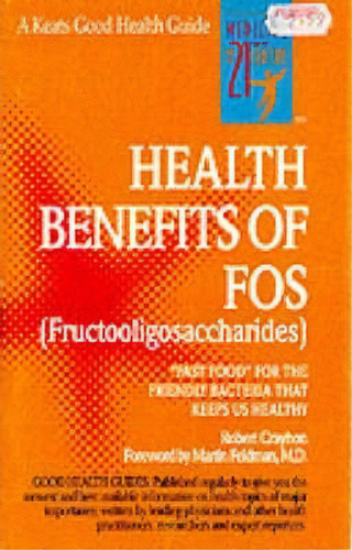 The Health Benefits Of Fos, De Robert Crayhon. Editorial Keats Pub Inc, Tapa Blanda En Inglés