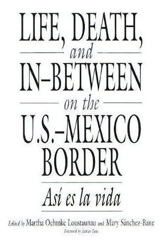 Life, Death, And In-between On The U.s.-mexico Border, De Mary Jo Bane. Editorial Abc Clio, Tapa Blanda En Inglés