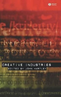 Creative Industries - John Hartley