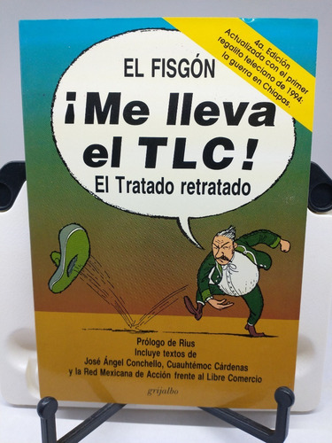 ¡me Lleva El Tlc¡ El Tratado Retratado.