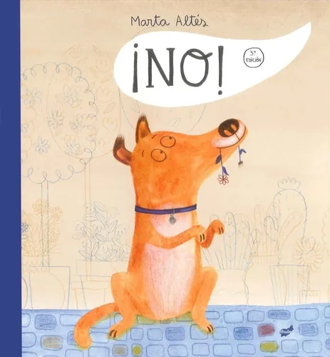 ¡no! Libro Ilustrado. Marta Altés. Calibroscopio