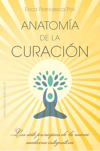 Anatomía De La Curación - Erica Francesca Poli