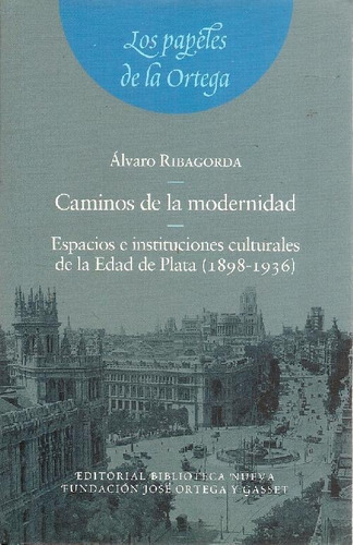 Libro Caminos De La Modernidad De Alvaro Ribagorda