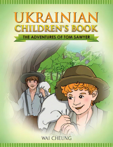 Ukrainian Children's Book: The Adventures Of Tom Sawyer, De Cheung, Wai. Editorial Createspace, Tapa Blanda En Inglés