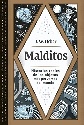 Malditos: Historias Reales De Los Objetos Más Perversos Del