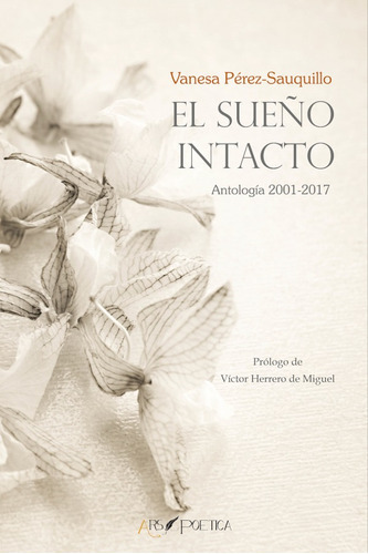 El Sueño Intacto, De Vanesa Pérez-sauquillo. Editorial Editorial Ars Poetica, Tapa Blanda En Español, 2017