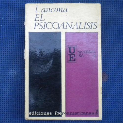 El Psicoanalisis, L. Ancona, Ediciones Iberoamericanas.