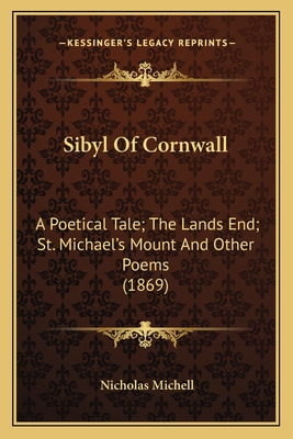 Libro Sibyl Of Cornwall: A Poetical Tale; The Lands End; ...