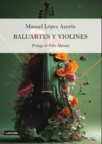 Baluartes Y Violines, De Manuel López Azorín