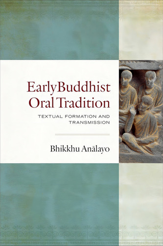 Early Buddhist Oral Tradition: Textual Formation And Transmission, De Analayo, Bhikkhu. Editorial Oem, Tapa Dura En Inglés