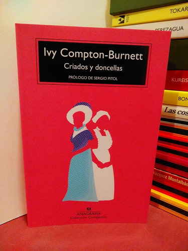 Criados Y Doncellas - Ivy Compton-burnett
