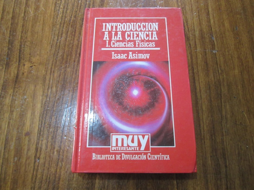 Introduccion A La Ciencia - Isaac Asimov - Ed: Hyspamerica
