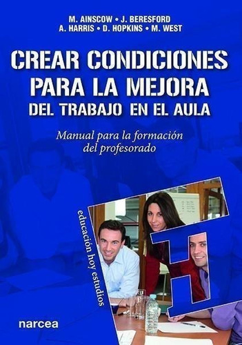 Libro: Crear Condiciones Mejora Aula. Ainscow, Mel. Narcea