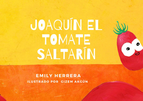 Joaquín El Tomate Saltarín (spanish Edition) 61hvv