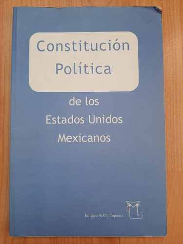 Constitución Política De Los Estados Unidos Mexicanos