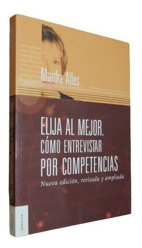 Martha Alles. Elija Al Mejor. Cómo Entrevistar Por Com&-.