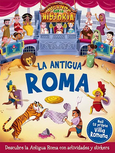 Libro Jugando Con La Historia - La Antigua Roma 