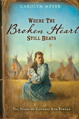 Libro Where The Broken Heart Still Beats - Carolyn Meyer