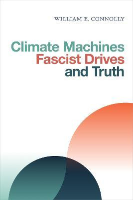 Libro Climate Machines, Fascist Drives, And Truth - Willi...