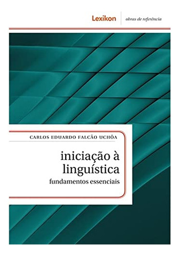 Libro Iniciacao A Linguistica: Fundamentos Essencias De Ucho