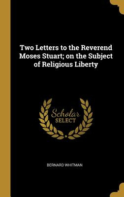 Libro Two Letters To The Reverend Moses Stuart; On The Su...