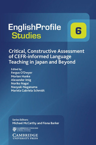 Critical, Constructive Assessment Of Cefr-informed Language Teaching In Japan And Beyond, De O'dwyer, Fergus. Editorial Cambridge University Press, Tapa Blanda En Inglés