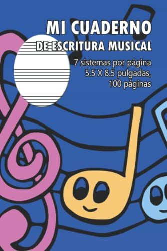 Mi Cuaderno De Escritura Musical: 7 Sistemas Por Pagina | 8