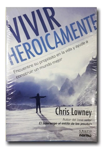 Libro, Vivir Heroicamente - Chris Lowney