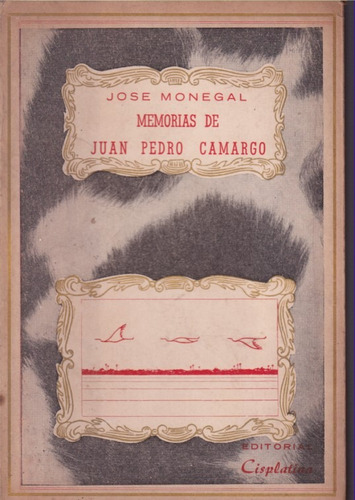 Memorias De Juan Pedro Camargo Jose Monegal 