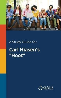 Libro A Study Guide For Carl Hiasen's Hoot - Cengage Lear...