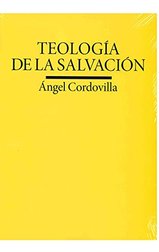 Teologia De La Salvacion - Cordovilla Angel