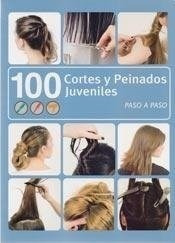 Libro 100 Cortes Y Peinados Juveniles 