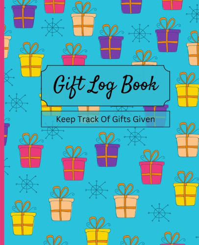 Libro: Gift Log Book - Keep Track Of Gifts You Give To Peopl