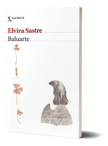 Imagen 1 de 4 de Baluarte Elvira Sastre Seix Barral