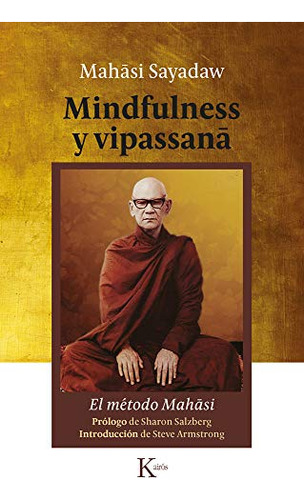 Mindfulness Y Vipassana: El Metodo Mahasi -sabiduria Perenne
