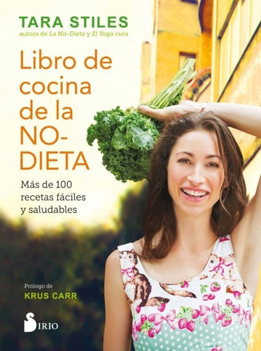 Libro De Cocina De La No- Dieta. Más De 100 Recetas Fáciles 