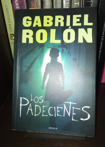 Los Padecientes - Gabriel Rolon