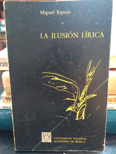 La Ilusión Lírica Miguel Espejo