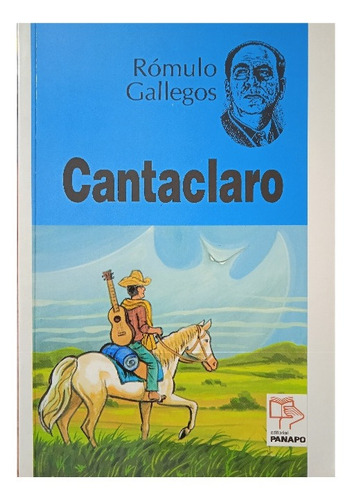 Cantaclaro (novela / Nuevo) / Rómulo Gallegos