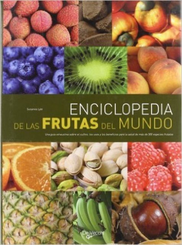 Frutas Del Mundo Enciclopedia De Las, De Lyle Susanna. Editorial Vecchi, Tapa Dura En Español, 1900
