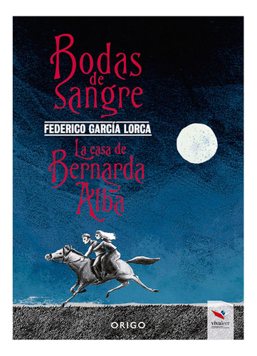 Bodas De Sangre & La Casa De Bernarda Alba / Garcia Lorca